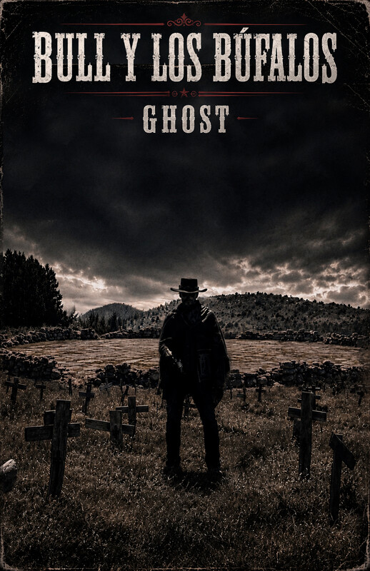 "Ghost" by Bull y los Búfalos — film poster